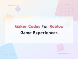 Maker Codes for Roblox Game Experiences