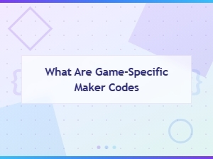 What Are Game-Specific Maker Codes and How Do They Work?