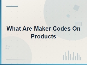 Maker Code Lists: Complete Guide to Product Manufacturer Codes